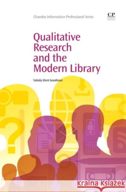 Qualitative Research and the Modern Library  9781843346449 Chandos Publishing (Oxford) Ltd