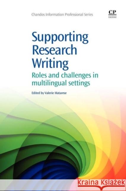 Supporting Research Writing : Roles and Challenges in Multilingual Settings Iain Patten 9781843346661 BERTRAMS