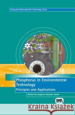 Phosphorus in Environmental Technology  9781843390015 IWA Publishing