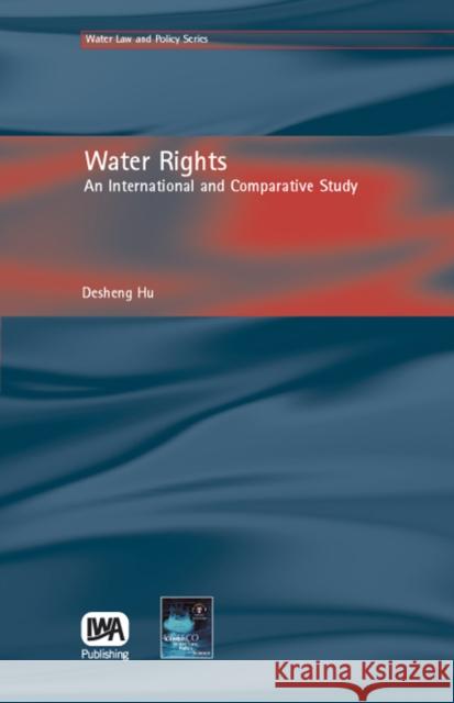 Water Rights Desheng Hu 9781843391081 IWA Publishing