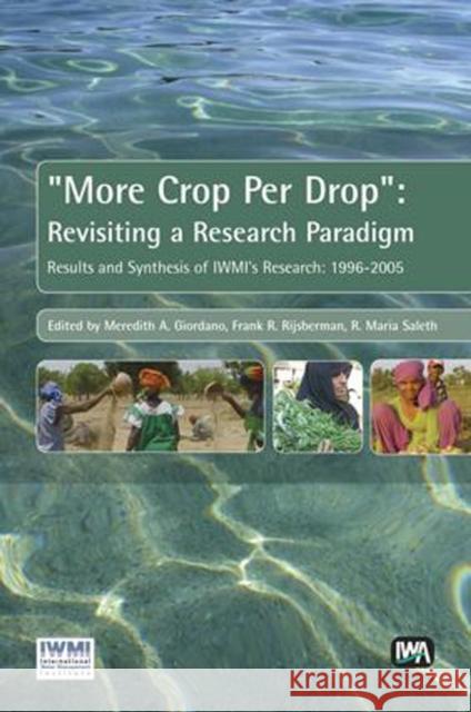 More Crop Per Drop Meredith Giordano, Frank R. Rijsberman, R. Maria Saleth 9781843391128