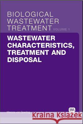 Wastewater Characteristics, Treatment and Disposal Marcos Vo 9781843391616