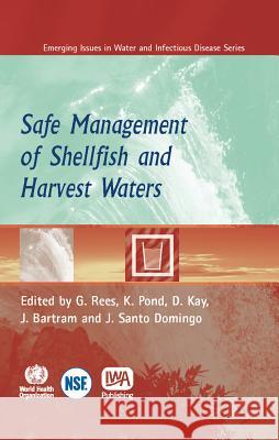 Safe Management of Shellfish and Harvest Waters  9781843392255 IWA Publishing