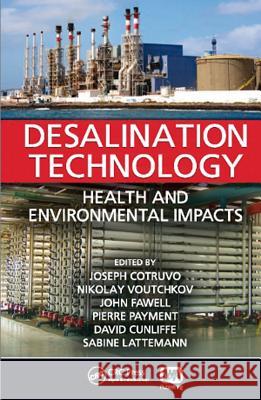 Desalination Technology: Health and Environmental Impacts  9781843393474 IWA Publishing