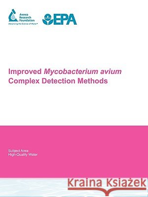 Improved Mycobacterium Avium Complex Detection Methods M. Collins A. Yuroff R. Hoffman 9781843396277 Awwarf