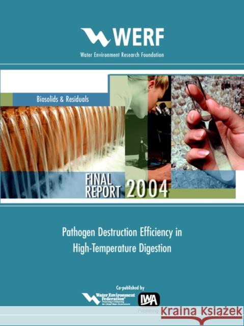 Pathogen Destruction Efficiency In High Temperature Digestion Donald M. D. Gray (Gabb) 9781843396963 IWA Publishing