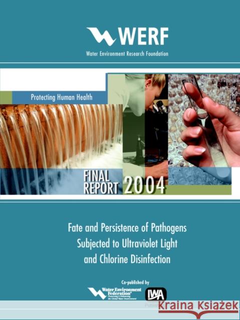 Fate and Persistence of Pathogens Subjected to Disinfection Karl G. Linden 9781843396994 IWA Publishing