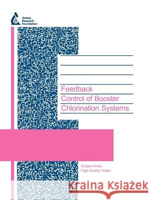 Feedback Control Booster Chlorination Systems J. G. Uber 9781843398561 Awwarf