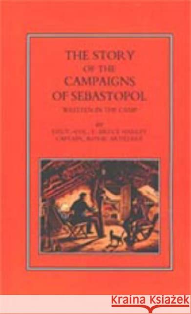 Story of the Campaign of Sebastopol Sir Edward Bruce Hamley 9781843421481 Naval & Military Press Ltd
