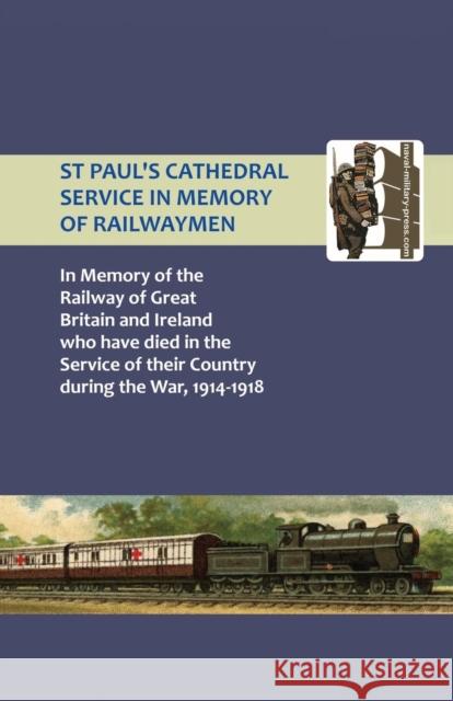 St Paul's Cathedral Service in Memory of Railway Men Naval & Military Press 9781843425632 Naval & Military Press Ltd