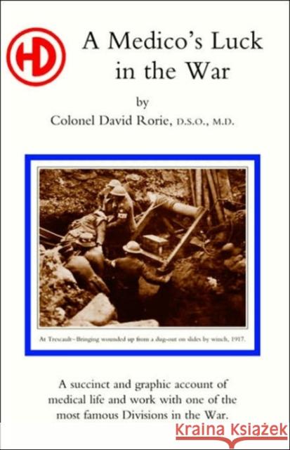 Medico's Luck in the War David Rorie 9781843426578