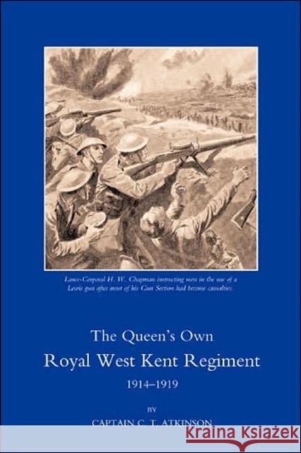 Queen's Own Royal West Kent Regiment,1914 - 1919 C. T. Atkinson 9781843426905 Naval & Military Press Ltd