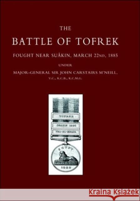 Battle of Tofrek, Fought Near Suakin, March 22nd 1885 William Galloway 9781843428169