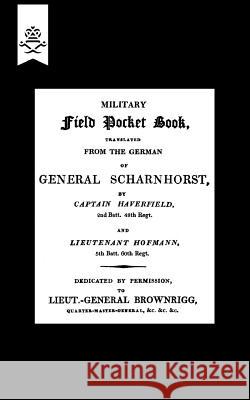 Military Field Pocket Book 1811 (Translation of General Scharnhorst) Captain Haverfield 9781843428497