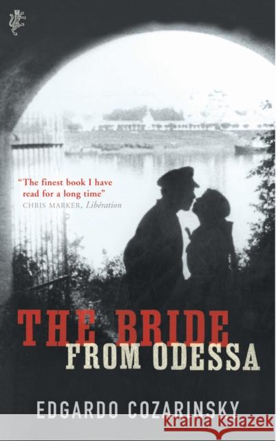 The Bride From Odessa Edgardo Cozarinsky Edgardo Cozarinksy 9781843430513