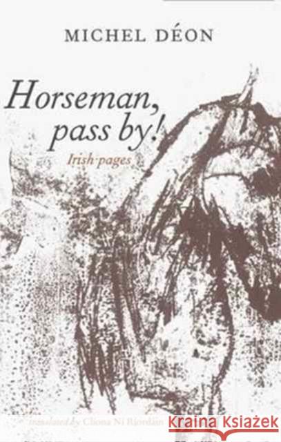 Horseman, Pass By! Michel Déon, Clíona ní Riordáin 9781843517085 The Lilliput Press Ltd