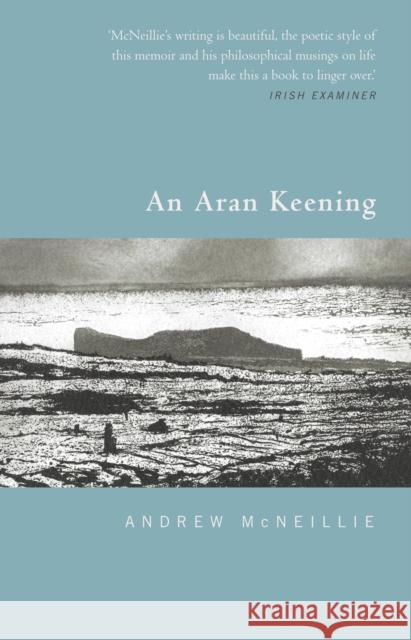 An Aran Keening Andrew McNellie 9781843519454 The Lilliput Press Ltd