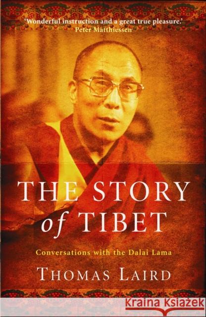 The Story of Tibet : Conversations with the Dalai Lama Thomas Laird 9781843541455