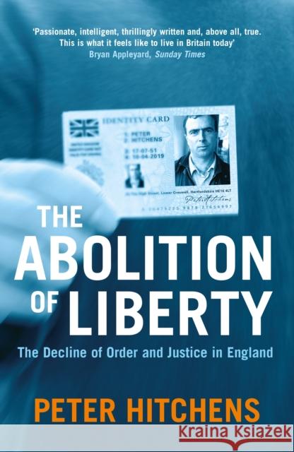 The Abolition Of Liberty Peter Hitchens 9781843541493 Atlantic Books