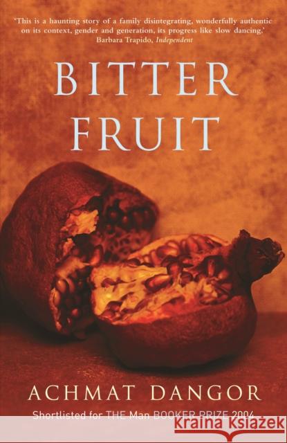 Bitter Fruit Achmat Dangor 9781843542643 ATLANTIC BOOKS