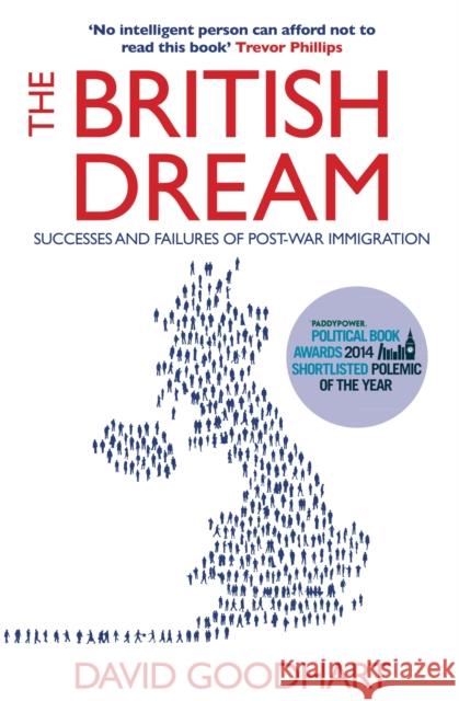 The British Dream: Successes and Failures of Post-war Immigration  9781843548065 Atlantic Books (UK)