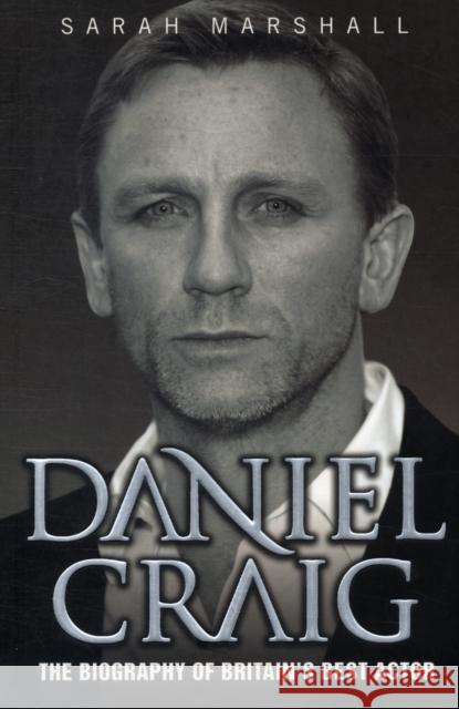 Daniel Craig : The Biography Sarah Marshall 9781843585398