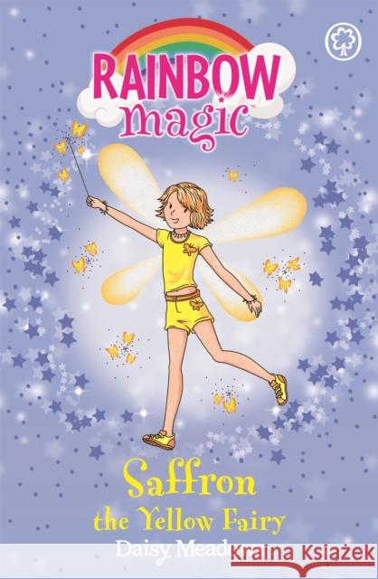 Rainbow Magic: Saffron the Yellow Fairy: The Rainbow Fairies Book 3 Daisy Meadows 9781843620181