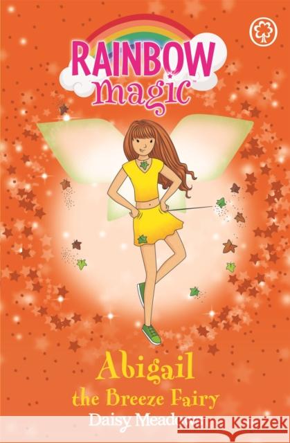 Rainbow Magic: Abigail The Breeze Fairy: The Weather Fairies Book 2 Daisy Meadows 9781843626343 Hachette Children's Group