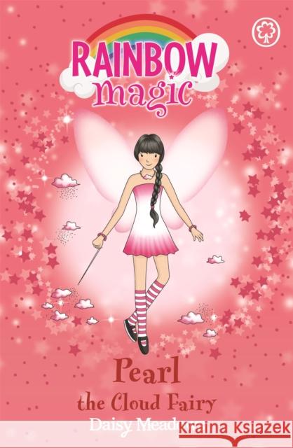 Rainbow Magic: Pearl The Cloud Fairy: The Weather Fairies Book 3 Daisy Meadows 9781843626350 Hachette Children's Group