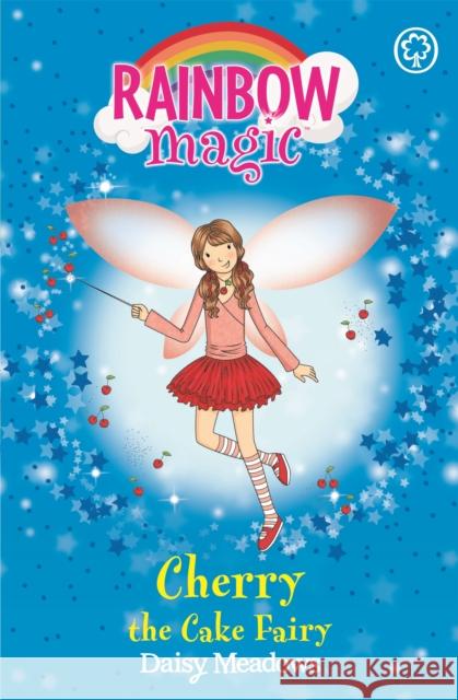 Rainbow Magic: Cherry The Cake Fairy: The Party Fairies Book 1 Daisy Meadows 9781843628187