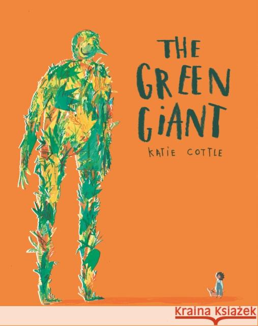 The Green Giant Cottle, Katie 9781843654001 Pavilion Children's