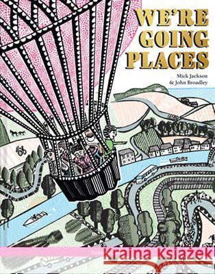 We're Going Places Mick Jackson 9781843654971