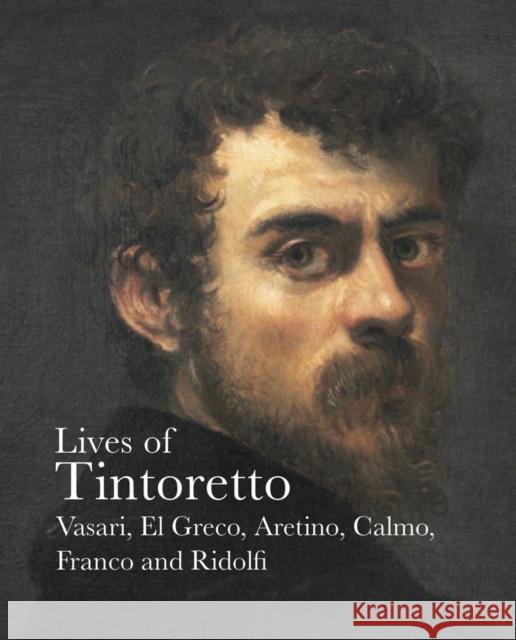 Lives of Tintoretto Carlo Corsato Giorgio Vasari Marco Boschini 9781843681724 Pallas Athene Publishers