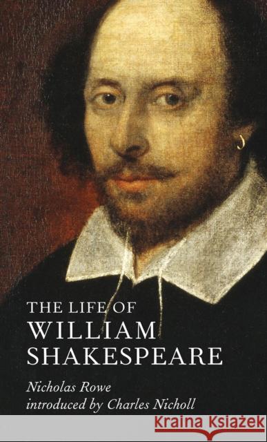The Life of William Shakespeare Nicholas Rowe 9781843682455 Pallas Athene Publishers