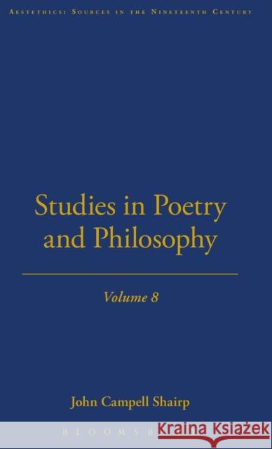 Studies in Poetry and Philosophy John Campbell Shairp Mark Spencer 9781843714088