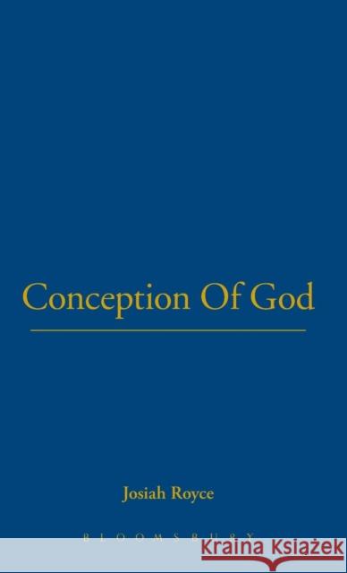 Conception of God Royce, Josiah 9781843716020 Thoemmes Continuum