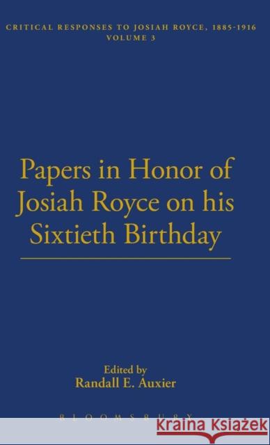 Papers in Honor of Josiah Royce Mark Spencer Auxier                                   Randall Auxier 9781843716044 Thoemmes Press
