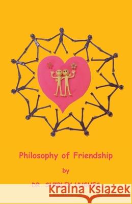 Philosophy of Friendship Shirley Hughes 9781843756262 Prestige Press