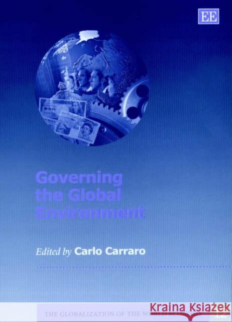 Governing the Global Environment  9781843760146 Edward Elgar Publishing Ltd