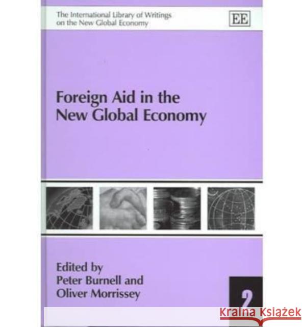 Foreign Aid in the New Global Economy  9781843762805 Edward Elgar Publishing Ltd