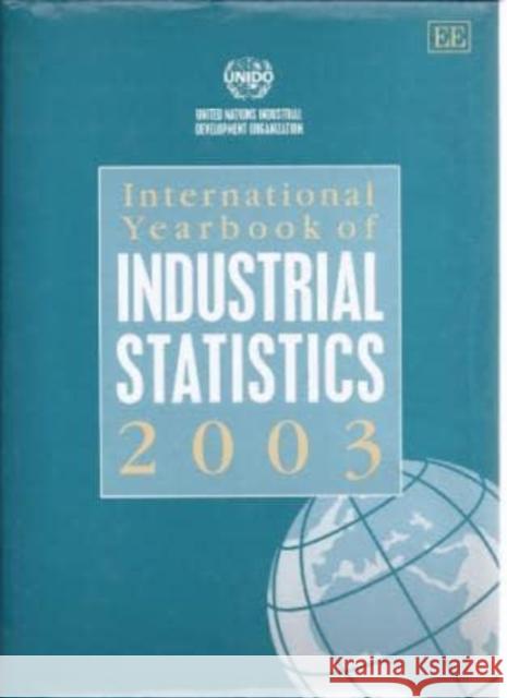 International Yearbook of Industrial Statistics: 2003  9781843762812 Edward Elgar Publishing Ltd