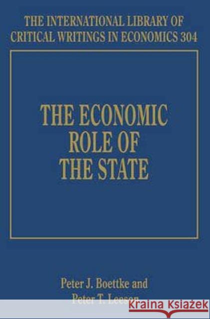 The Economic Role of the State Peter J. Boettke Peter T. Leeson  9781843763123 Edward Elgar Publishing Ltd