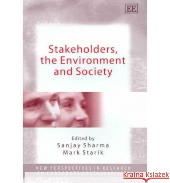 Stakeholders, the Environment and Society  9781843764595 Edward Elgar Publishing Ltd