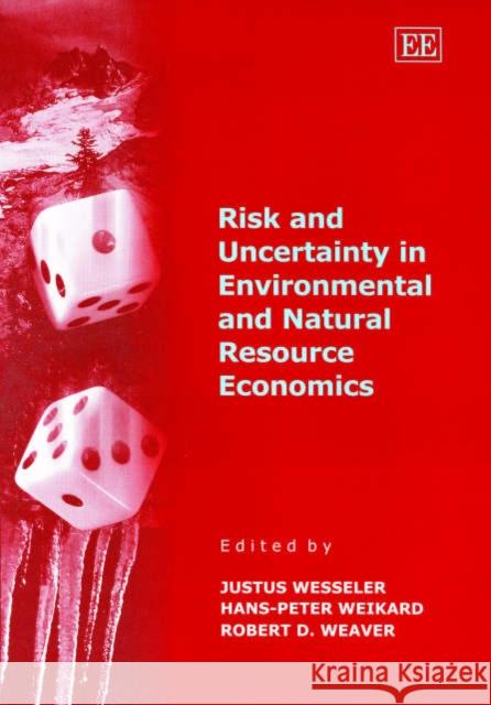 Risk and Uncertainty in Environmental and Natural Resource Economics  9781843766094 Edward Elgar Publishing Ltd