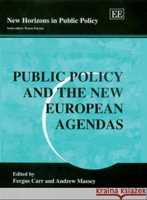 Pub Pol & New European Agendas  9781843768135 Edward Elgar Publishing Ltd