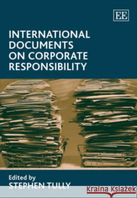 International Documents on Corporate Responsibility  9781843768197 Edward Elgar Publishing Ltd