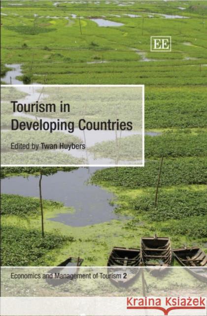 Tourism in Developing Countries Twan Huybers   9781843769989 Edward Elgar Publishing Ltd