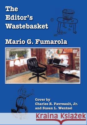The Editor's Wastebasket Mario G. Fumarola 9781843789192 Taylor and Seale Publishers