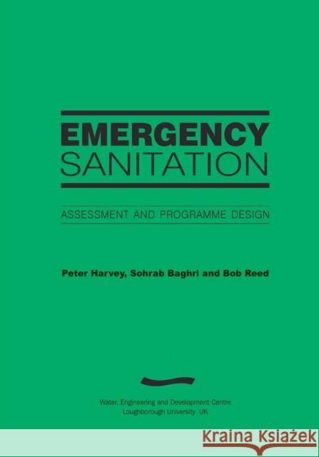 Emergency Sanitation: Assessment and Programme Design  9781843800057 WEDC