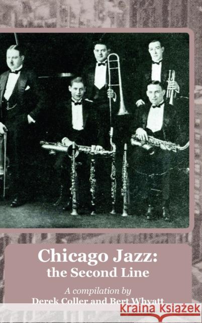 Chicago Jazz: the Second Line Coller, Derek 9781843822264 Hardinge Simpole Limited